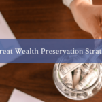 Wealth preservation